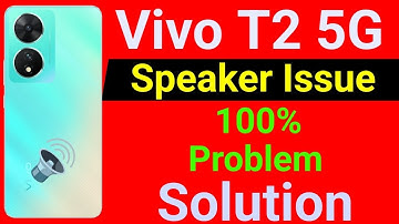 Vivo T2 5G Speaker Problem | How To Solve Speaker Problem in Vivo T2 5G Mobile