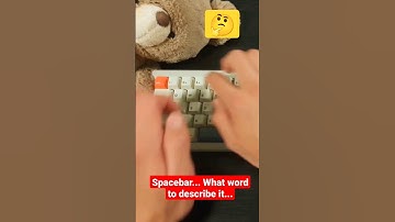 Spacebar... CLACKY or POPPY?