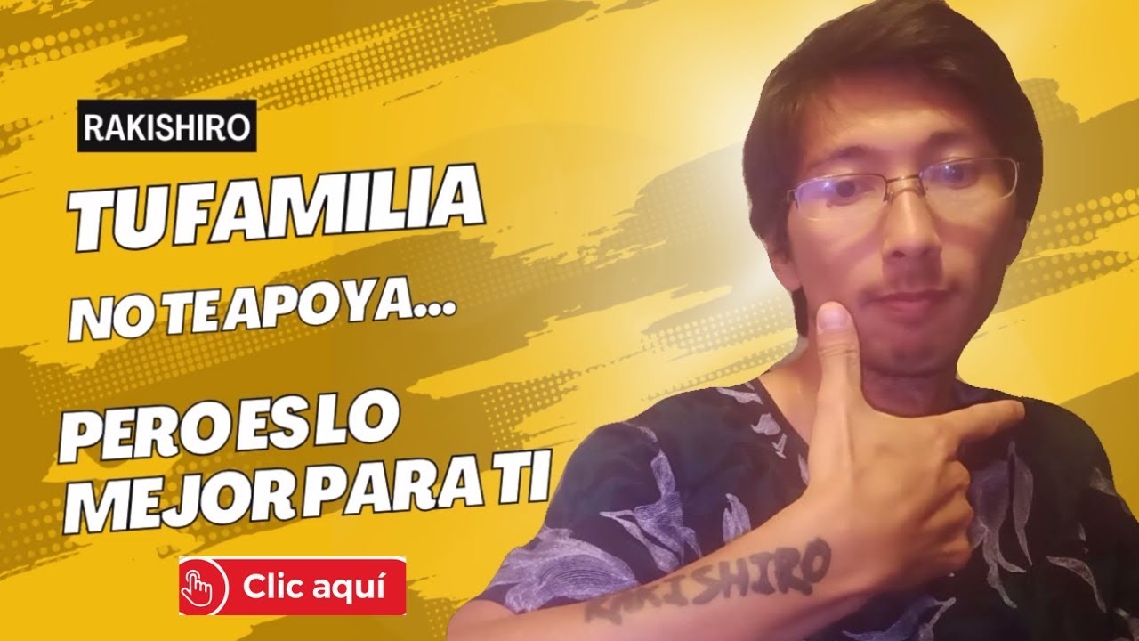 Tu familia no te apoya? Hay algo que cambiar... - YouTube