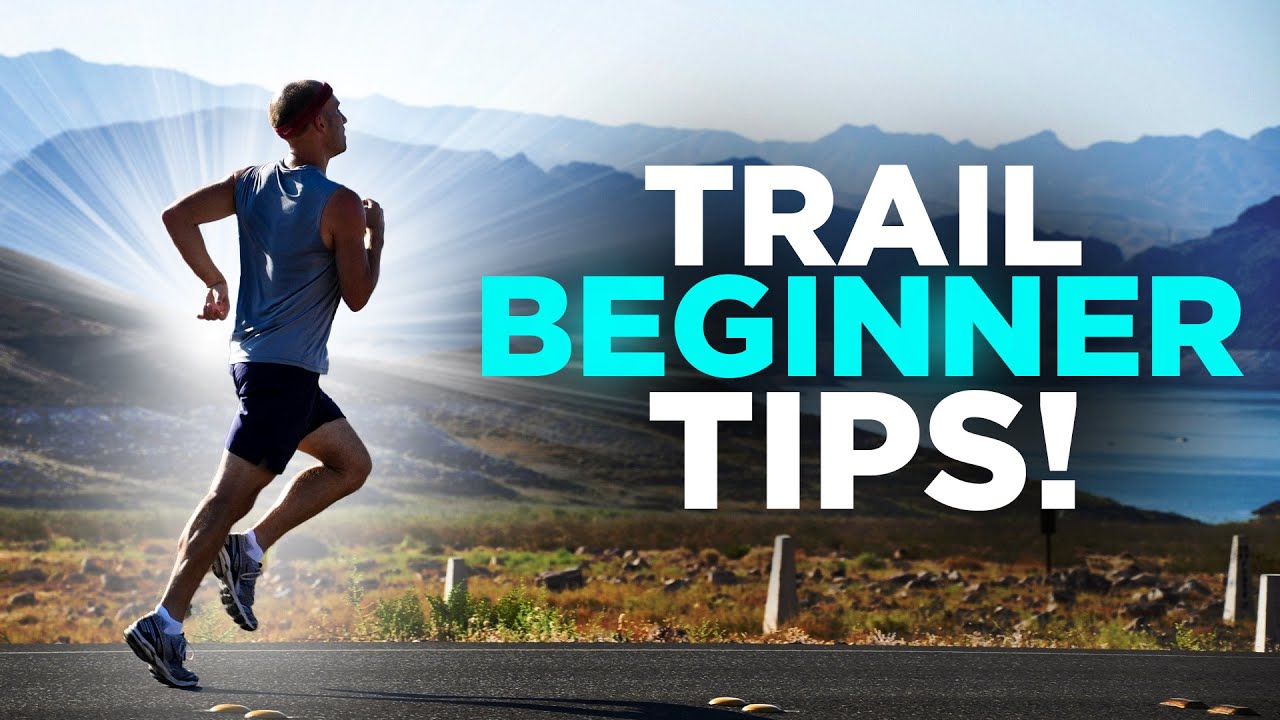 10 TIPS BEGINNING WITH TRAIL RUNNING YouTube