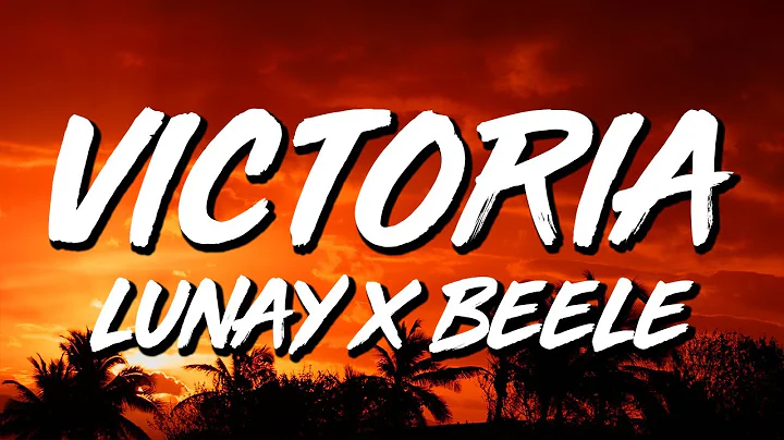 Lunay x Bele - Victoria (Letra/Lyrics)