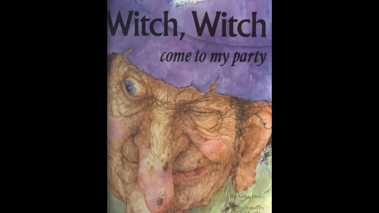 Witch, Witch, come to my party - Arden Druce - YouTube