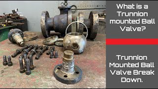 What is a Trunnion mounted ball valve? Trunnion mounted ball valve disassembly. Parts breakdown.