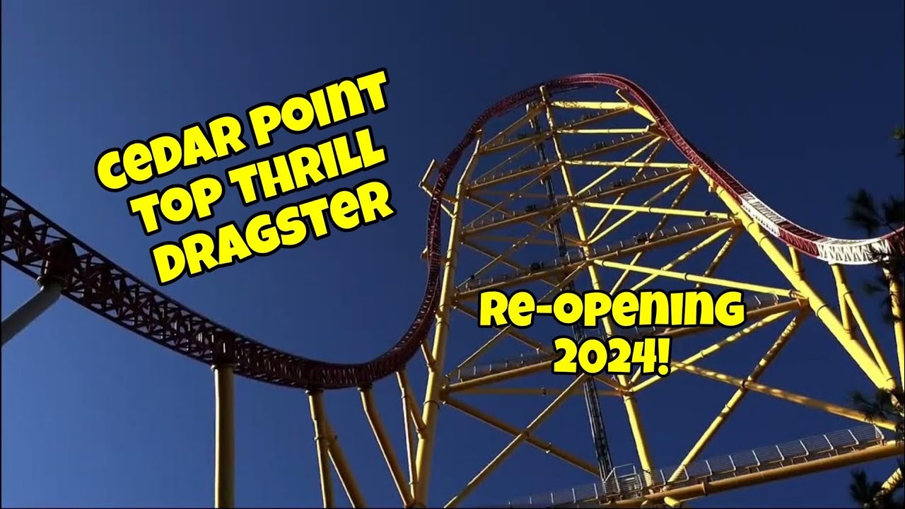 Cedar Point Top Thrill Dragster Teaser ReOpening 2024 YouTube