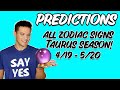 LOVE and LIFE Predictions (All SIGNS) for Taurus Season 4/19 - 5/20