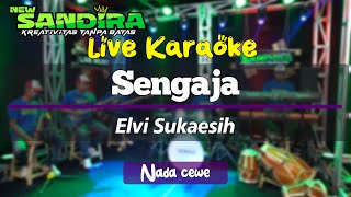 SENGAJA KARAOKE - ELVI SUKAESIH - NADA CEWE || NEW SANDIRA KARAOKE