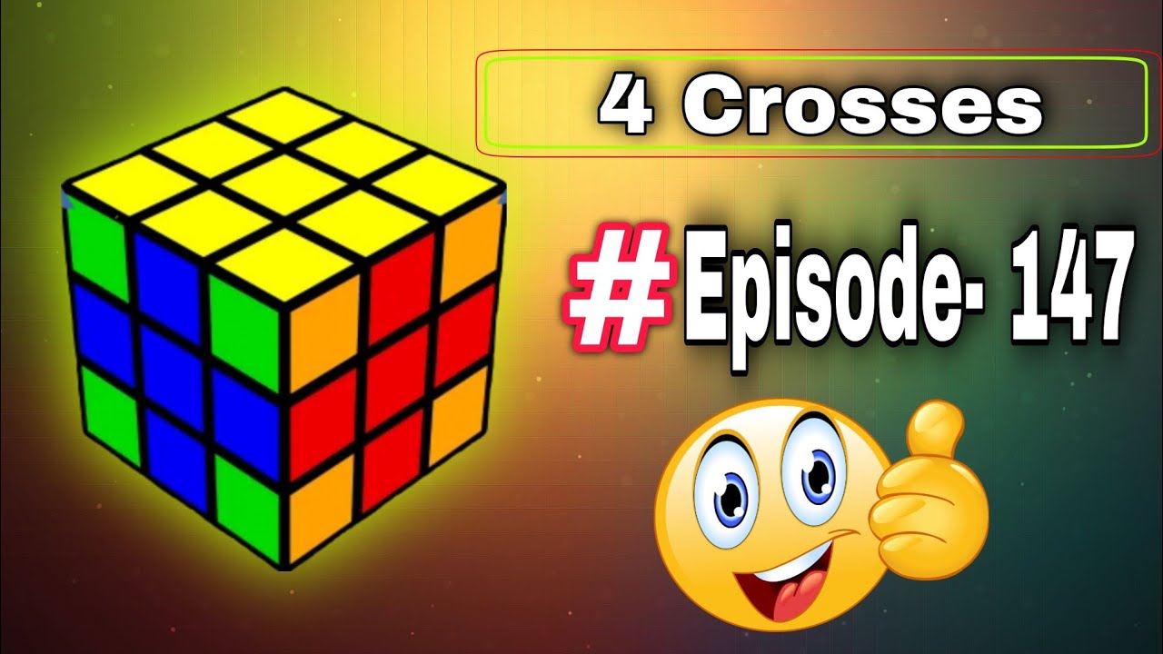 📽️Episode-147: 4 Crosses || Rubik's Cube Design || How to Solve a Rubik ...