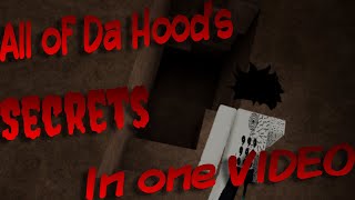 All of Da Hood's Secrets in ONE VIDEO