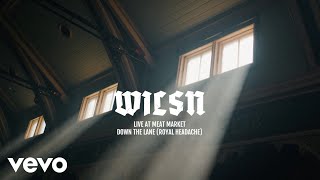 Wilsn - Down The Lane Royal Headache