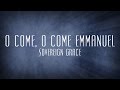 O Come, O Come Emmanuel - Sovereign Grace