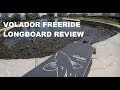 VOLADOR FREERIDE LONGBOARD REVIEW! Best Budget Longboard?!