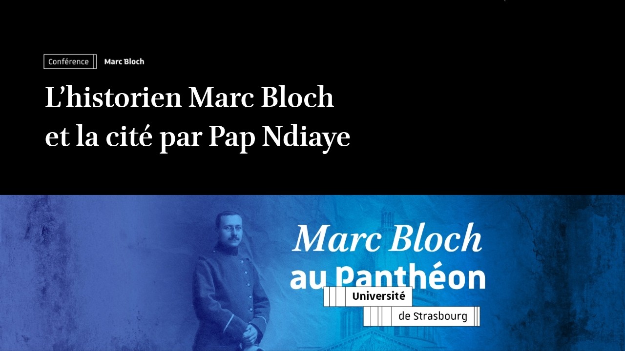 L’historien Marc Bloch et la cité par Pap Ndiaye
