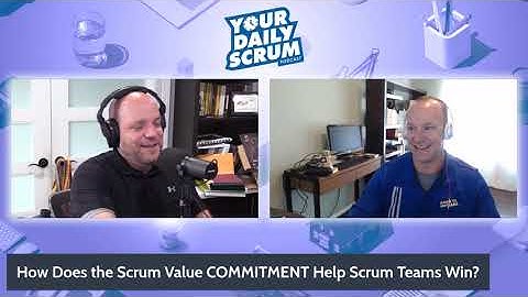 YDS: How Does the Scrum Value COMMITMENT Help Teams Win?