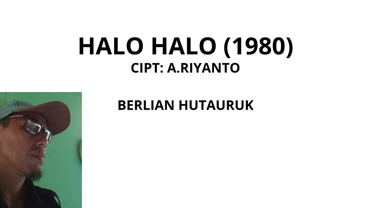 BERLIAN HUTAURUK HALO HALO 1980 (CIPT: A.RIIYANTO)
