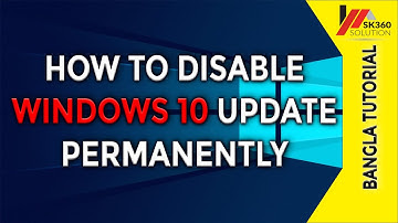 || How To Disable Windows 10 Update Permanently || Bangla || 2019 ||