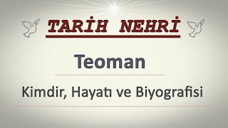 TEOMAN KİMDİR, HAYATI VE BİYOGRAFİSİ - Tarih Nehri