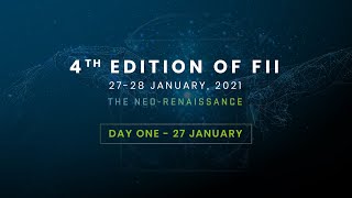 4th Edition of FII – #FIINeoRenaissance – Day 1