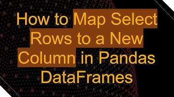 How to Map Select Rows to a New Column in Pandas DataFrames