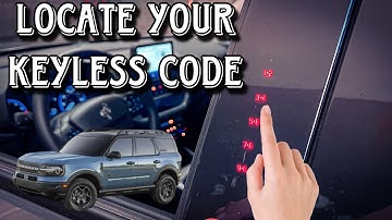 2021-2024 Ford Bronco Sport Keyless Entry Code Location.