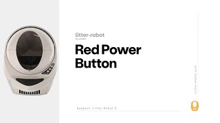 Power Button Turning Red  | LitterRobot 3