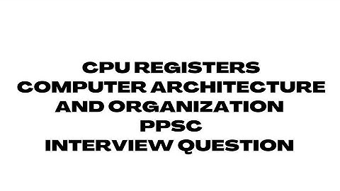 Computer Organization and Architecture for PPSC Computer Science 2022