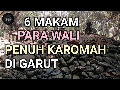 6 Makam Para Wali Penuh Karomah di Garut | Kisah Para Waliyulloh