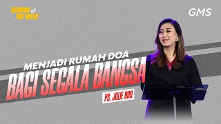 Sermon of the Week | MENJADI RUMAH DOA BAGI SEGALA BANGSA - Ps. Julie Boo screenshot 1