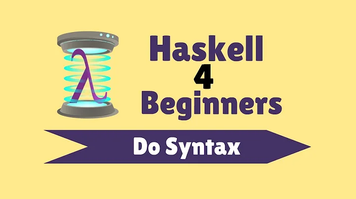 "do" Syntax - Haskell for Beginners (13)