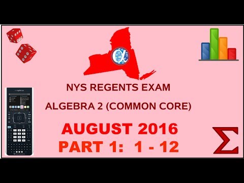 NYS Algebra 2 [Common Core] August 2016 Regents Exam || Part 1 #'s 1-12 ANSWERS