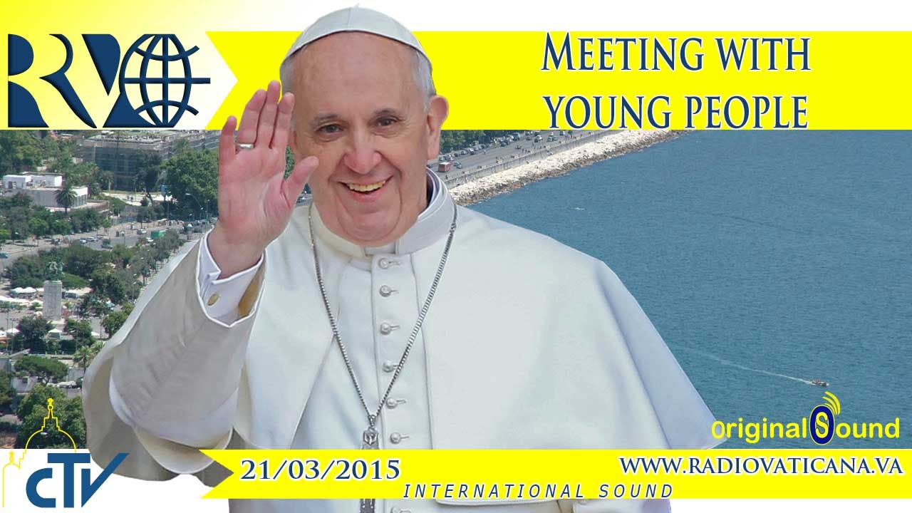Pope Francis naples visit: meeting with the youth - 2015.03.21