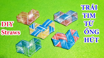 Cách xếp trái tim bằng ống hút đơn giản - DIY ống hút | Sáng Tạo Thú Vị #3