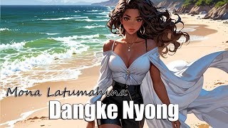 Dangke Nyong - Mona Latumahina - Remix