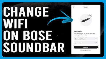 How To Change Wifi On Bose Soundbar (How To Connect To A New Wifi On Bose Soundbar)