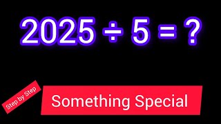 2025 Divided by 5 ||2025 ÷ 5||How do you divide 2025 by 5 step by step?||Long Division