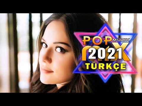 En Güzel Şarkılar En Çok Dinlenen bu ay - Yeni Çıkan Türkçe Pop Müzik Mix yıl 2021 - Özel Türkçe Pop