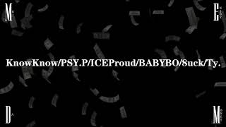 12 - KnowKnow/PSY.P/ICEProud/BABYBO/8uck/Ty.