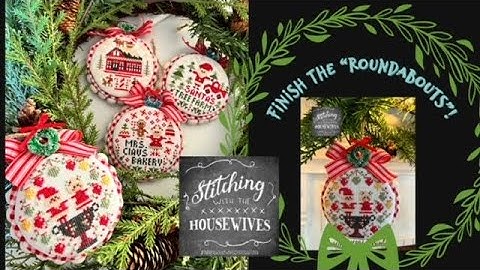 RoundAbouts Ornament Tutorial:Priscilla &Chelsea-The Real Housewives of Cross Stitch