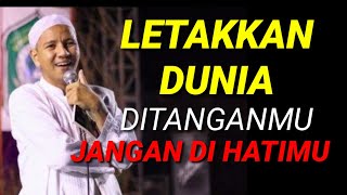 Download Lagu Letakkan Dunia di Tanganmu , Jangan di Hatimu.... Habib Novel Alaydrus MP3
