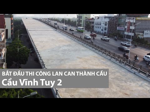 Video Cầu Vĩnh Tuy 2 tiến hành lắp lan can thành cầu | vành... - youtube