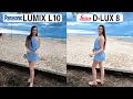 Panasonic Lumix L10 Vs Leica D-Lux 8 Camera Test Comparison