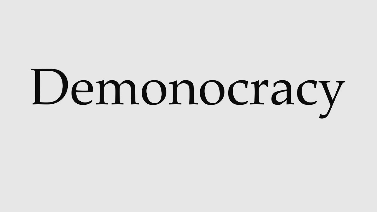 How to Pronounce Demonocracy