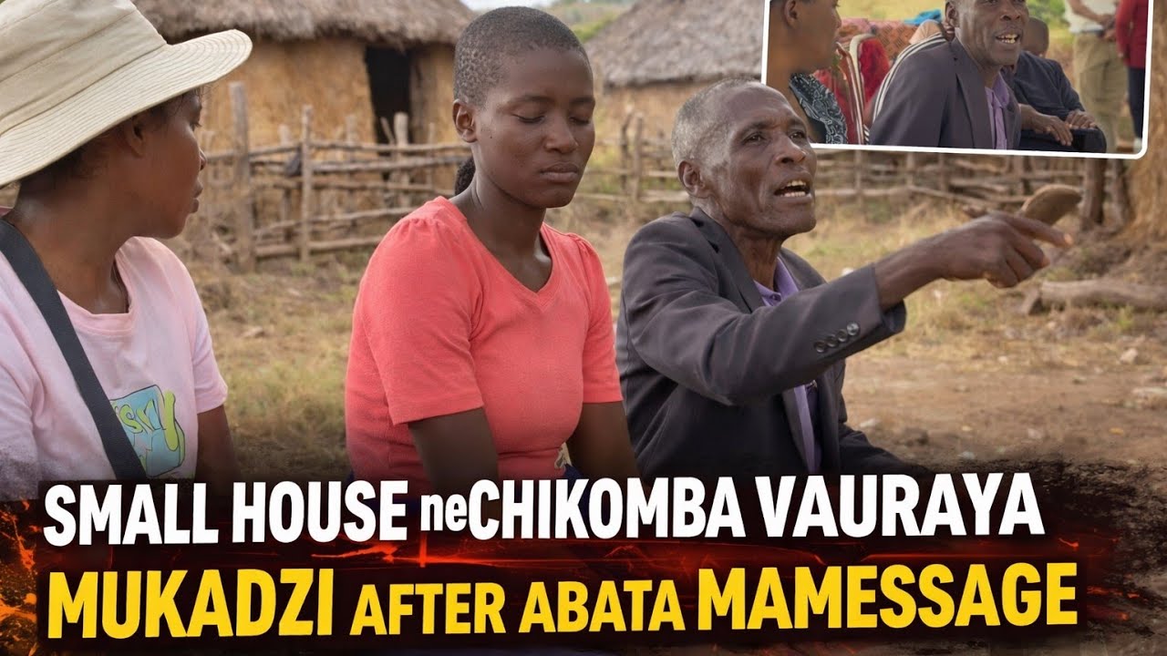 Small House neChikomba Vauraya Mukadzi After abata MaMessage 