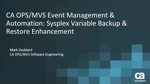 CA OPS/MVS 12.3: Sysplex Variable Backup & Restore