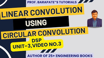 LINEAR CONVOLUTION USING CIRCULAR CONVOLUTION
