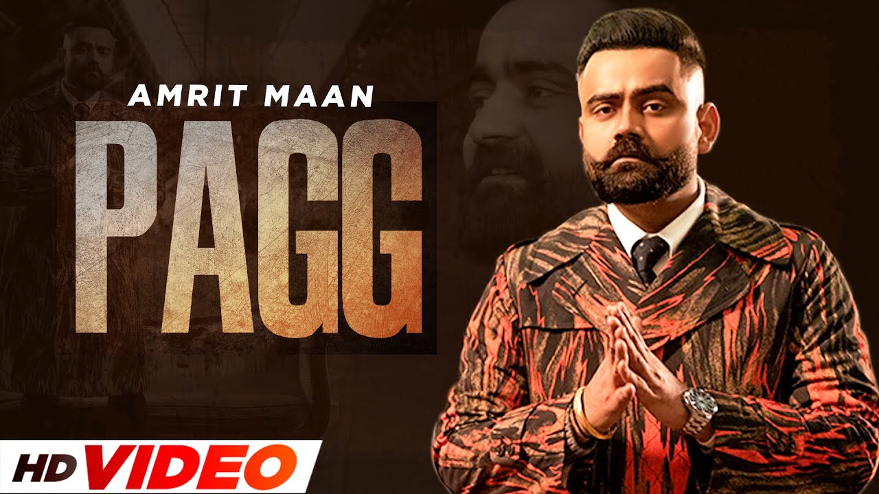 Amrit Maan |  Pagg (HD Video) | Harish Verma | Sameksha | Vaapsi | Latest Punjabi Songs 2022