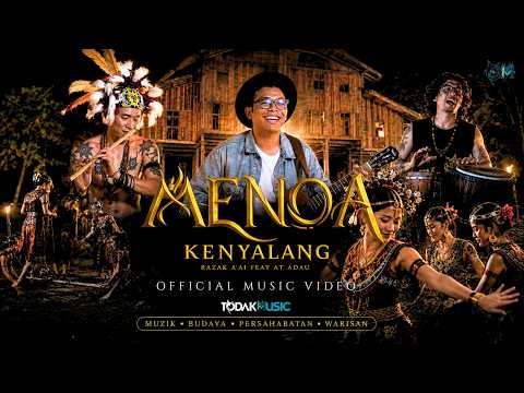 MENOA KENYALANG - RAZAK A'AI & AT ADAU ( OFFICIAL MV )