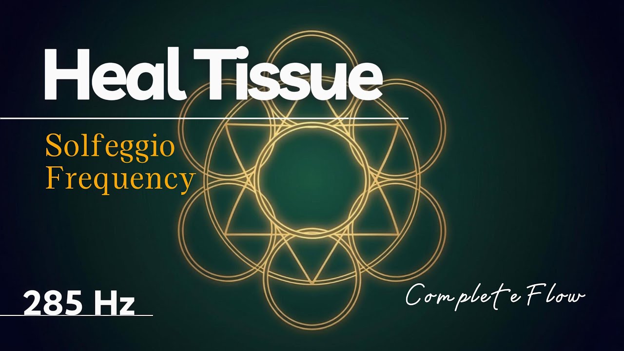 285 Hz Frequency: Heal Tissue Damage & Energize Cells | Deep Regeneration Meditation