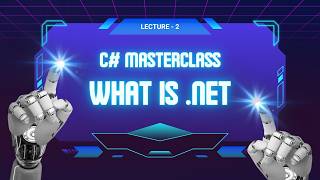 What is .NET in C#? | .NET Framework Explained | C# Masterclass Lecture 2 (Hindi)