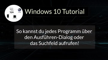 So kannst du jedes Programm über den Ausführen-Dialog oder das Windows 10 Suchfeld direkt aufrufen!