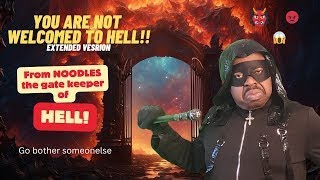 NO VACANCY IN HELL 4 U(LONG version) Noodles the warden of hell #hell #heaven #angels #grace #mercy